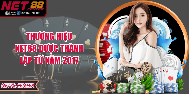 Thương hiệu Net88 được thành lập từ năm 2017
